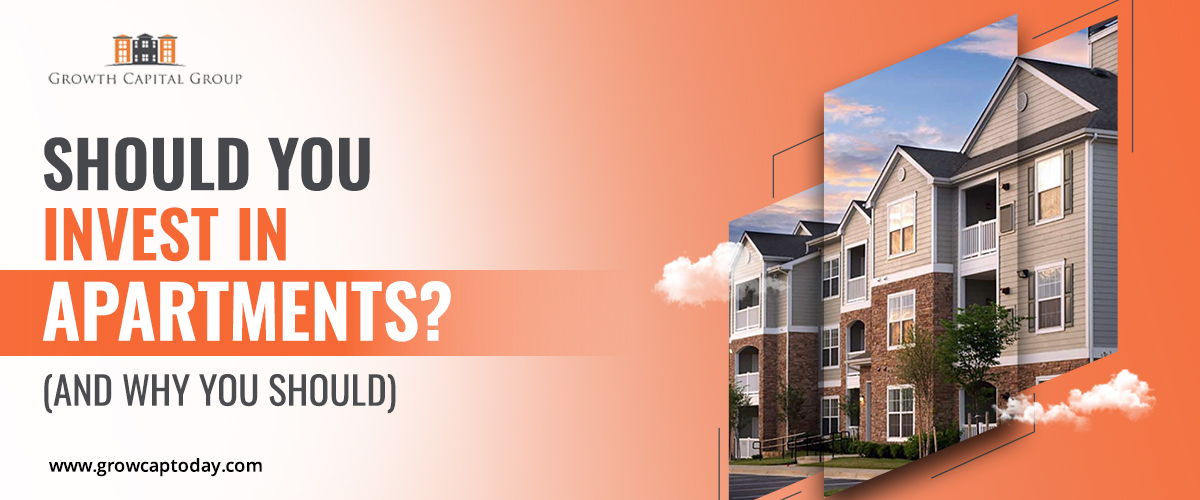 Why Should I Invest in Apartment Building Growthcapitalgroup
