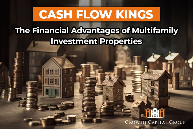 financial advantages of multifamily investment properties