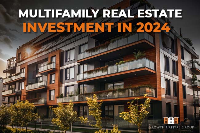 multifamily real estate investment in 2024